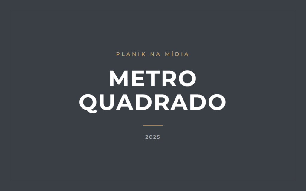 Planik na mídia: Metro Quadrado